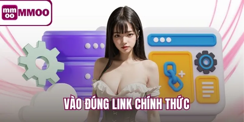 Vào đúng link chính thức